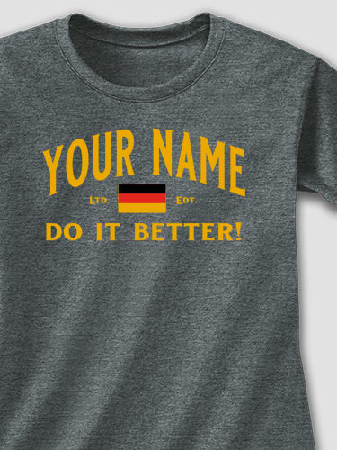 Germans Do It Better : Printed T-Shirts