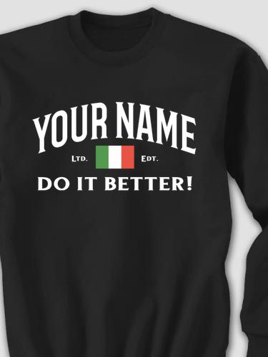 Italians Do It Better : Printed Sweatshirts