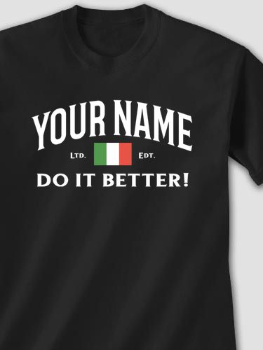 Italians Do It Better : Printed T-Shirts
