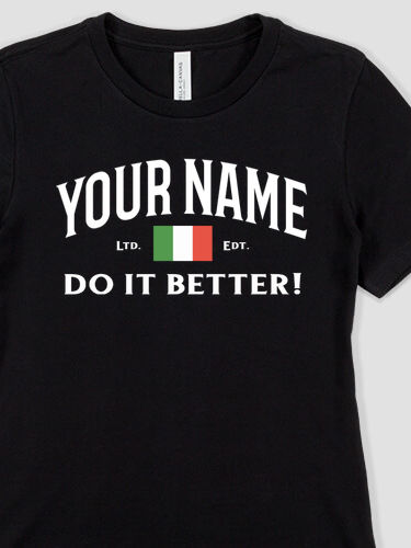 Italians Do It Better : Premium Ladies T-Shirts