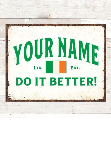 Irish Do It Better : Tin Signs