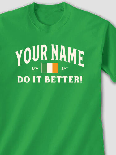 Irish Do It Better : Printed T-Shirts
