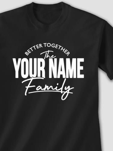 Better Together Family : Printed T-Shirts