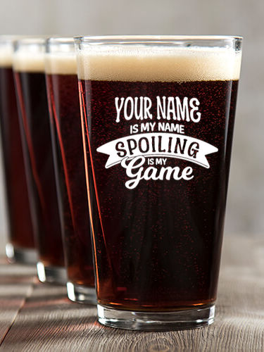 Spoiling Is My Game : Pint Glasses - Color Printed