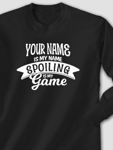Spoiling Is My Game : Printed Long Sleeves