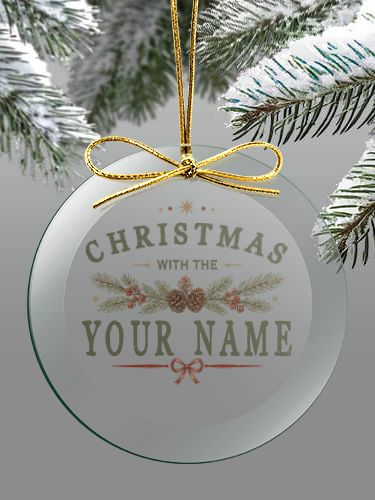 Christmas With : 4 Inch Round Glass Ornament